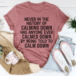 Calm Down T-Shirt (Color: Mauve, size: XL)
