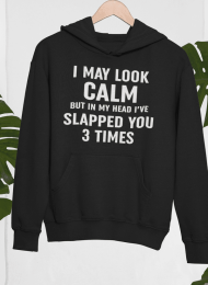I May Look Calm Hoodie (Color: Black, size: medium)
